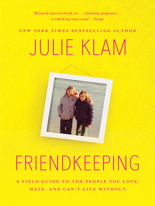 Title details for Friendkeeping by Julie Klam - Available
